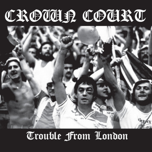 Crown Court - Trouble From London (Clear with Smoke Vinyl LP) - LP uusi