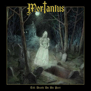 Mortanius - Till Death Do Us Part - uusi CD