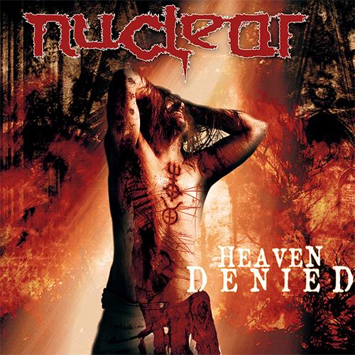 Nuclear - Heaven Denied - uusi CD