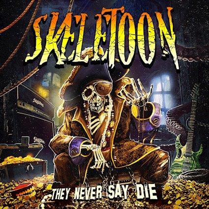 Skeletoon - They Never Say Die - uusi CD