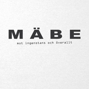 Mäbe - Mot Ingenstans och Överallt - uusi CD