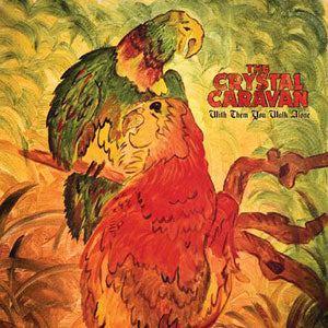 Crystal Caravan - With Them You Walk Alone - uusi CD