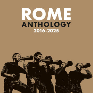 Rome - Anthology 2016-2025 - uusi CD