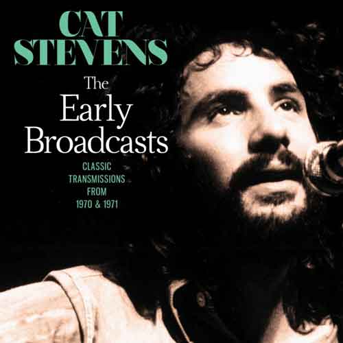 Stevens Cat - Early Broadcast The (Live Broadcasts 1971/72) - uusi CD