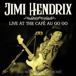 Hendrix Jimi - Live At The Cafe Go Go (Live Broadcast 1968) - uusi CD