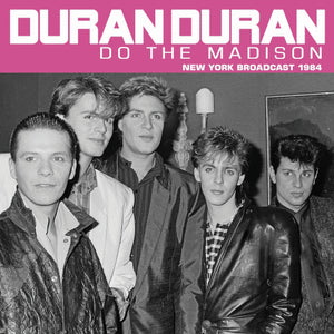 Duran Duran - Do The Madison (Live Broadcast 1984) - uusi CD