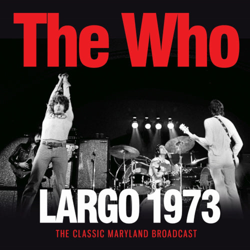 Who The - Largo (Live Broadcast 1973) - uusi CD