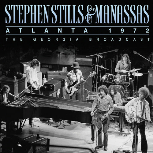 Stephen Stills & Manassas - Atlanta 1972 - uusi CD