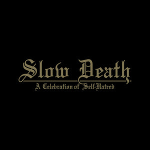 Udånde - Slow Death - A Celebration of Self Hatred - uusi CD