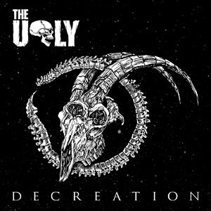 Ugly The - Decreation - uusi CD