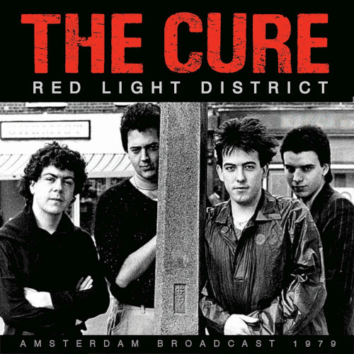 Cure The - Red Ligh District (Live Broadcast 1979) - uusi CD