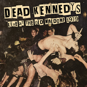 Dead Kennedys - Live at the Old Waldorf 1979 - uusi CD