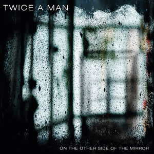 Twice a Man - On The Other Side Of The Mirror - uusi CD