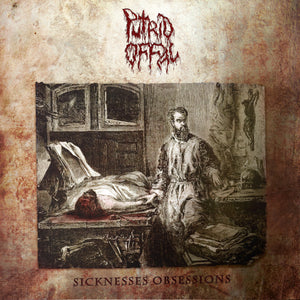 Putrid Offal - Sicknesses Obsessions (Vinyl) - LP uusi
