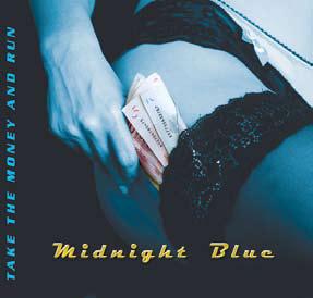 Midnight Blue - Take The Money And Run - uusi CD