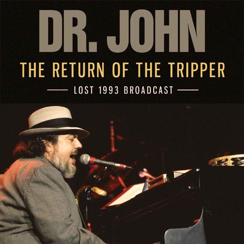 Dr John - Return Of The Tripper The (Live Broadcast 1993) - uusi CD