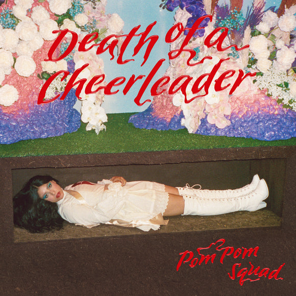 Pom Pom Squad - Death Of A Cheerleader - LP (uusi)
