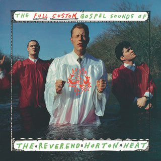 Reverend Horton Heat - The Full Custom Gospel Sounds Of.. - LP (uusi)