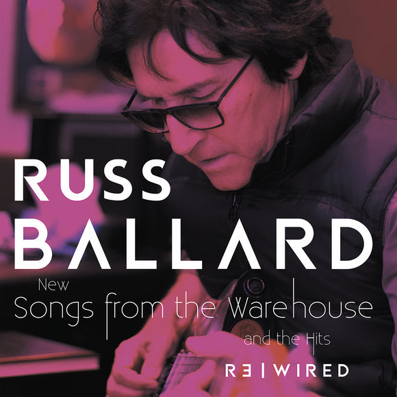 Russ Ballard - Songs From The Warehouse/The Hits Rewired - LP uusi