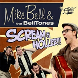 Mike Bell & The Belltones - Scream & Holler - LP (uusi)