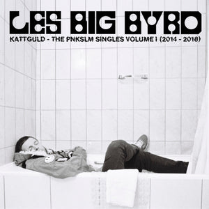 Les Big Byrd - Kattguld - The PNKSLM Singles Volume 1 (2014-2018) - LP (uusi)