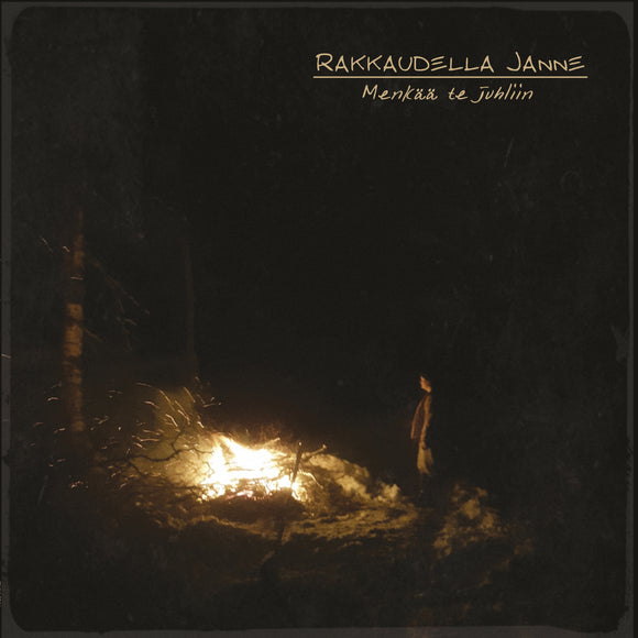 Rakkaudella Janne - Menkää te juhliin - LP (uusi)