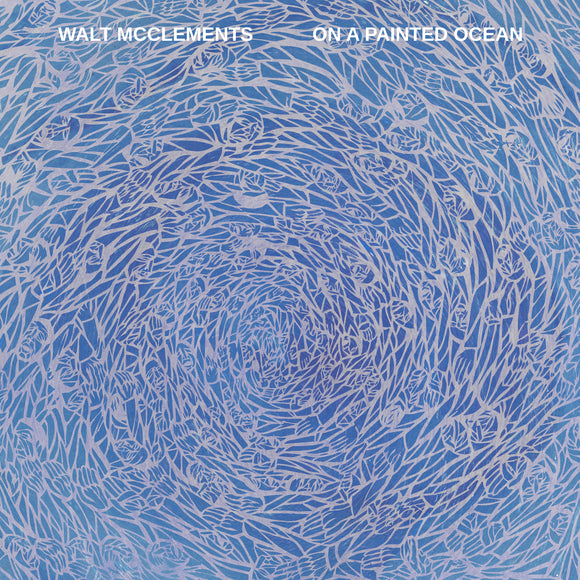 Walt McClements - On a Painted Ocean - LP (uusi)