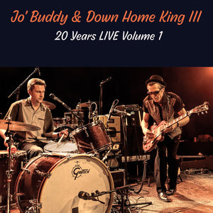 Jo' Buddy & Down Home King III - 20 Years LIVE Volume 1 - uusi CD