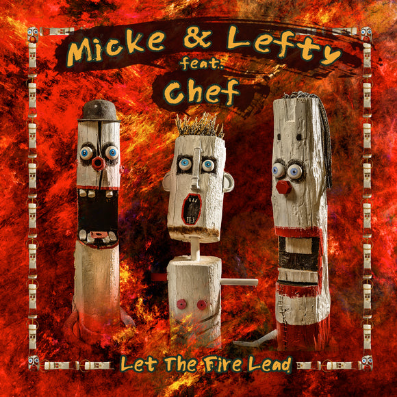 Micke & Lefty feat. Chef - Let The Fire Lead - LP (uusi)