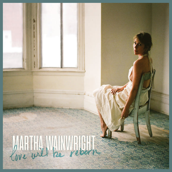 Martha Wainwright - Love Will Be Reborn - LP (uusi)