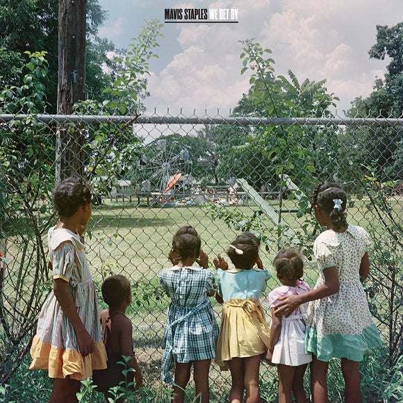 Mavis Staples - We Get By - LP (uusi)