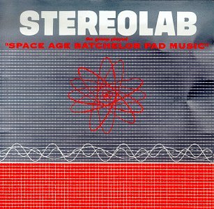 Stereolab - The Groop Played Space Age Bachelor Pad Music - LP (uusi)