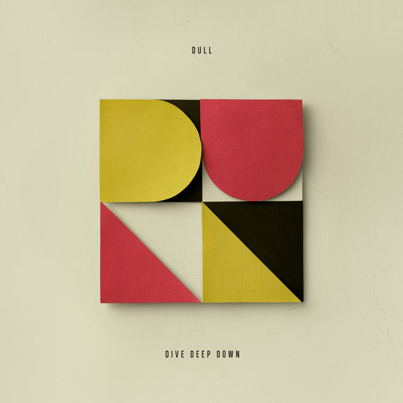 DULL - Dive Deep Down - LP (uusi)