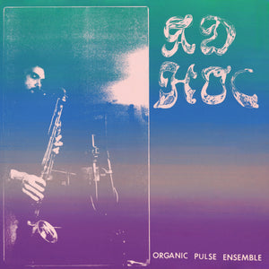 Organic Pulse Ensemble - Ad Hoc - LP (uusi)