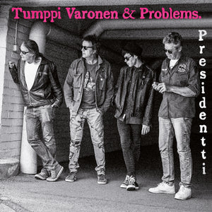 Tumppi Varonen & Problems - Presidentti - LP (uusi)