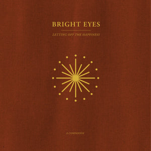 Bright Eyes - Letting Off The Happiness: A Companion - LP (uusi)