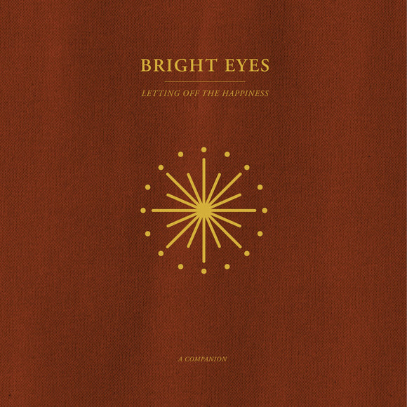 Bright Eyes - Letting Off The Happiness: A Companion - LP (uusi)