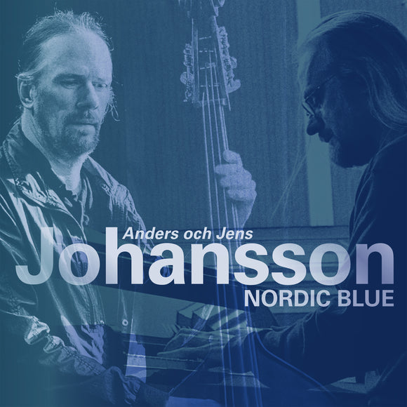 Anders Johansson / Jens Johansson - Nordic Blue - LP (uusi)