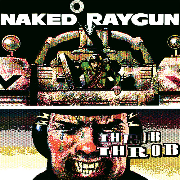 Naked Raygun - Throb Throb (Remastered Ltd Green Swirl) - LP (uusi)