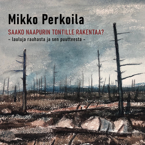 Mikko Perkoila - Saako naapurin tontille rakentaa? - CD uusi