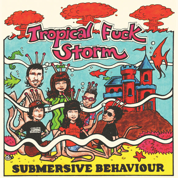 Tropical Fuck Storm - Submersive Behaviour - LP (uusi)
