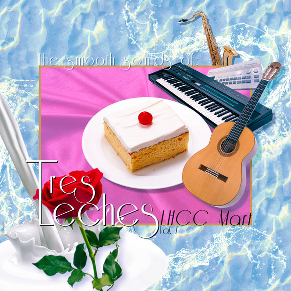 Tres Leches - The Smooth Sounds of Tres Leches, LHCC Mart Vol. 1 - LP (uusi)