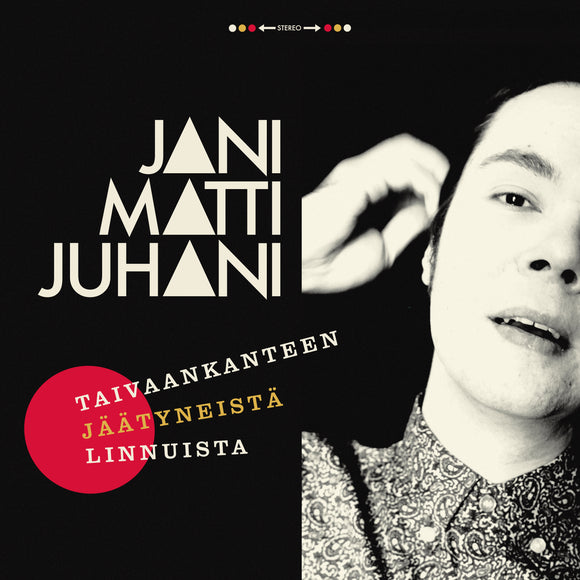 Jani Matti Juhani - Taivaankanteen jäätyneistä linnuista - LP (uusi)