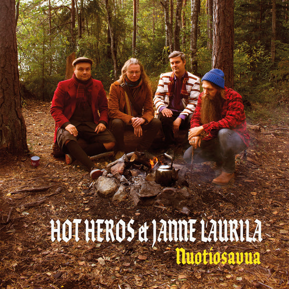 Hot Heros & Janne Laurila - Nuotiosavua - LP (uusi)