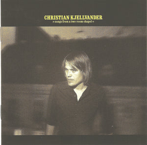 Christian Kjellvander - Songs From A Two-Room Chapel - LP (uusi)
