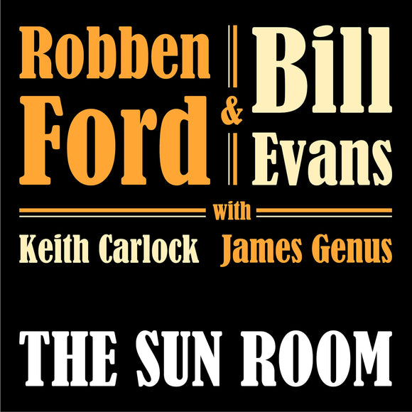Robben Ford & Bill Evans - The Sun Room - LP (uusi)
