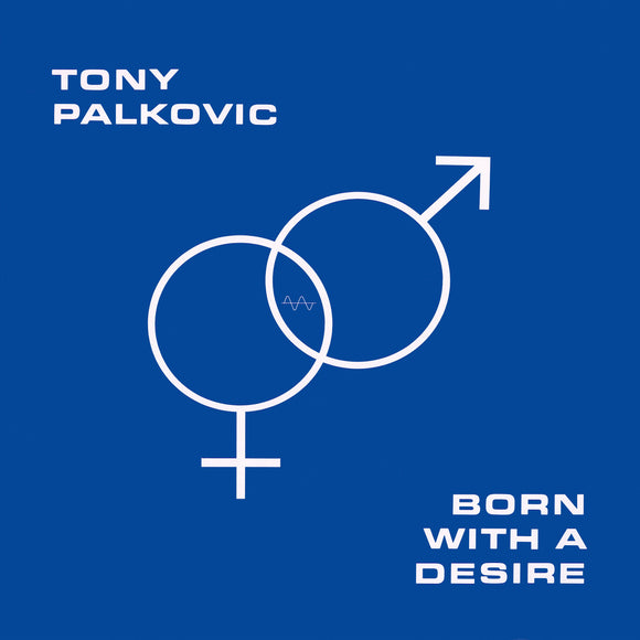 Tony Palkovic - Born With A Desire - LP (uusi)