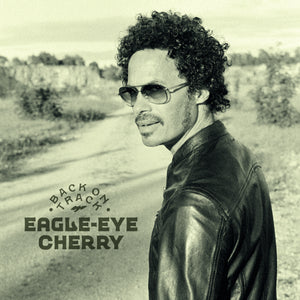 Eagle-Eye Cherry - Back On Track - LP (uusi)