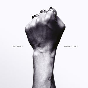 Savages - Adore Life - LP (uusi)