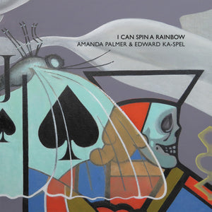 Amanda Palmer and Edward Ka-Spel - I Can Spin A Rainbow - LP (uusi)